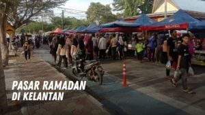 Pasar Ramadan di Kelantan Malaysia