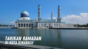 Tarikan Ramadan di Kota Kinabalu Malaysia