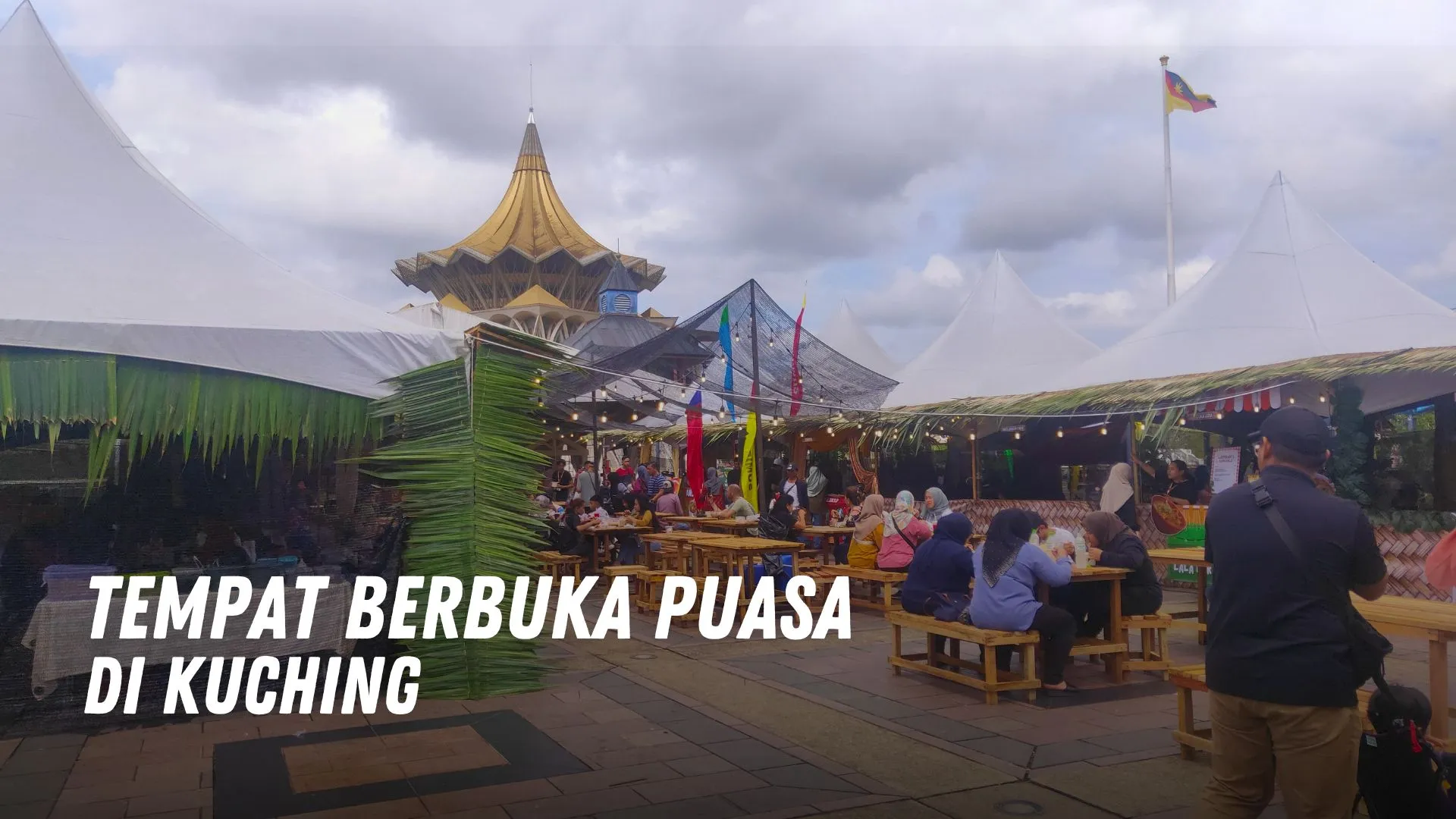 Tempat Berbuka Puasa di Kuching Malaysia