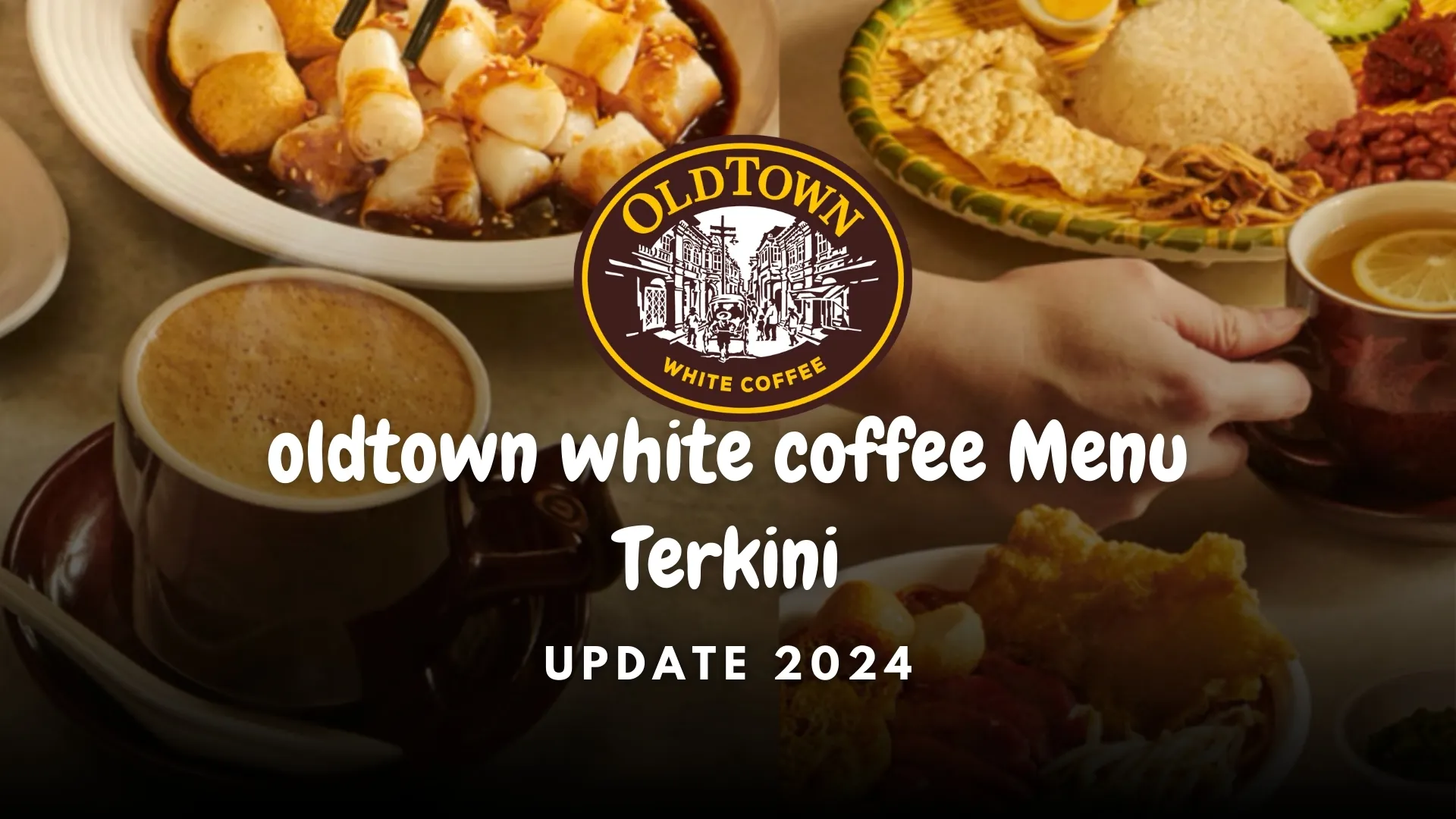 oldtown white coffee menu terkini 2024
