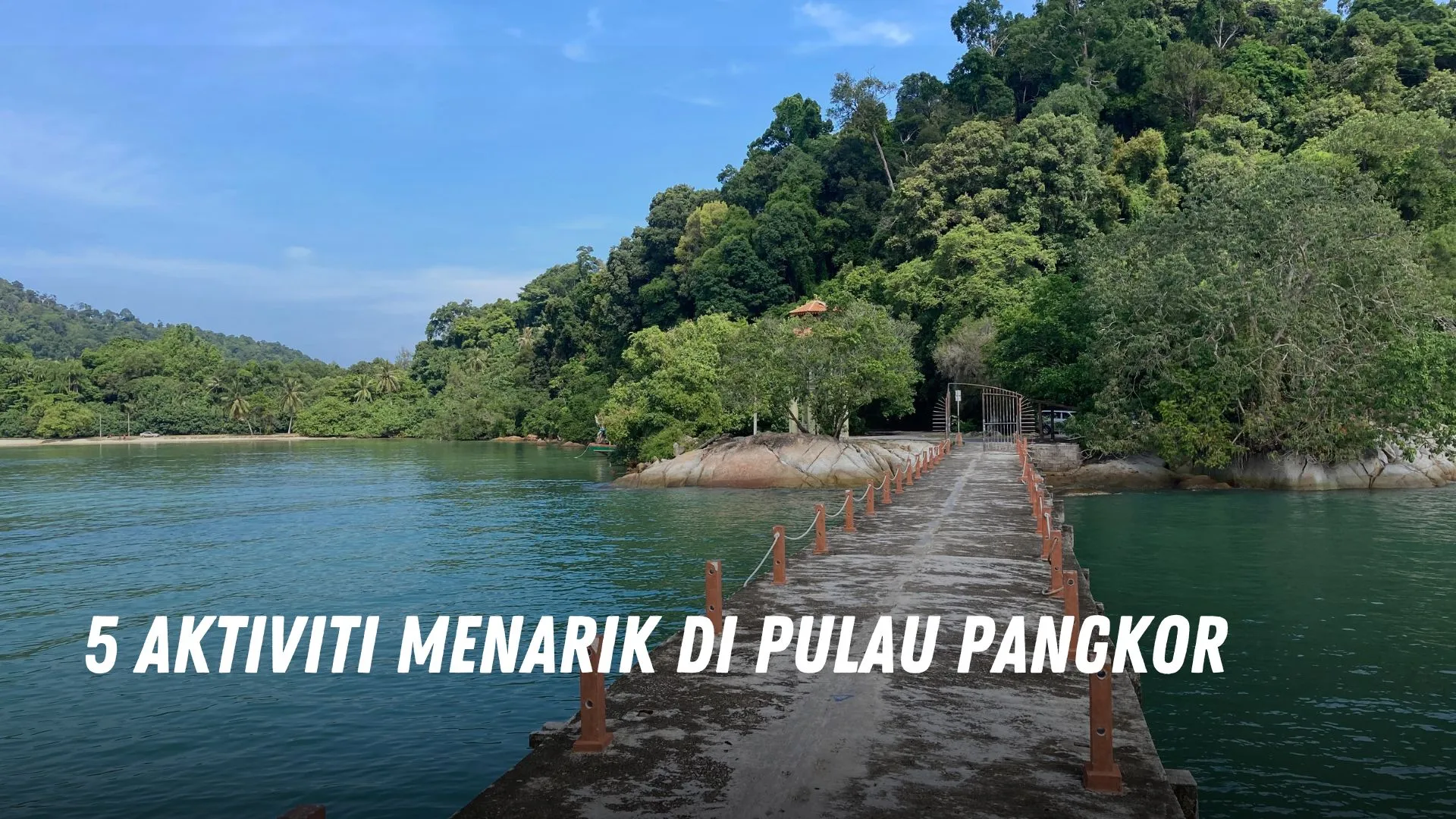 5 Aktiviti Menarik di Pulau Pangkor Malaysia