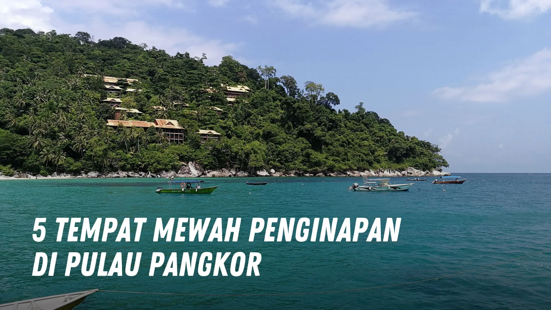 5 Tempat Mewah penginapan di Pulau PAngkor Malaysia