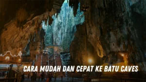 Cara Mudah dan Cepat ke Batu Caves Malaysia