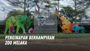 Penginapan berhampiran Zoo Melaka Malaysia
