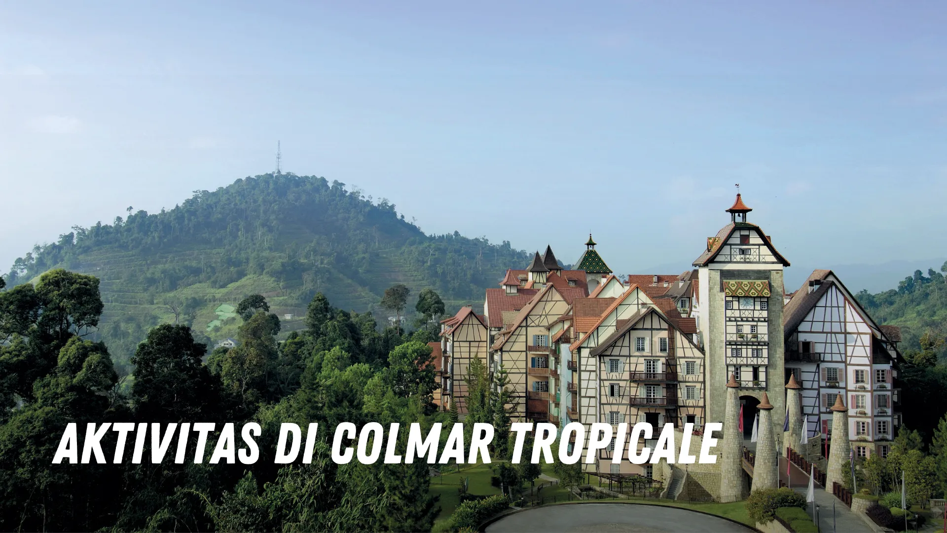 Aktivitas di Colmar Tropicale