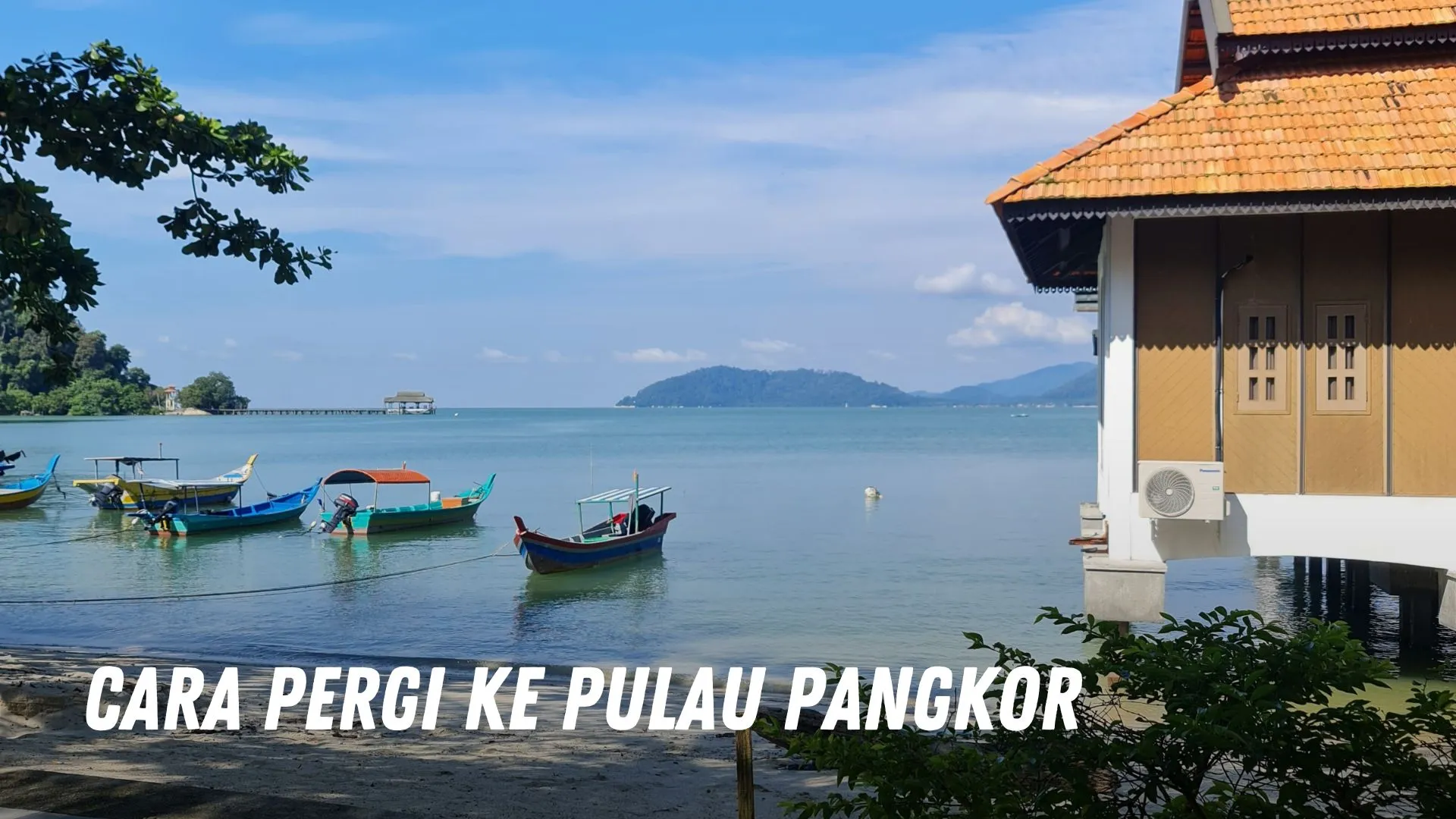 Cara Pergi ke Pulau Pangkor