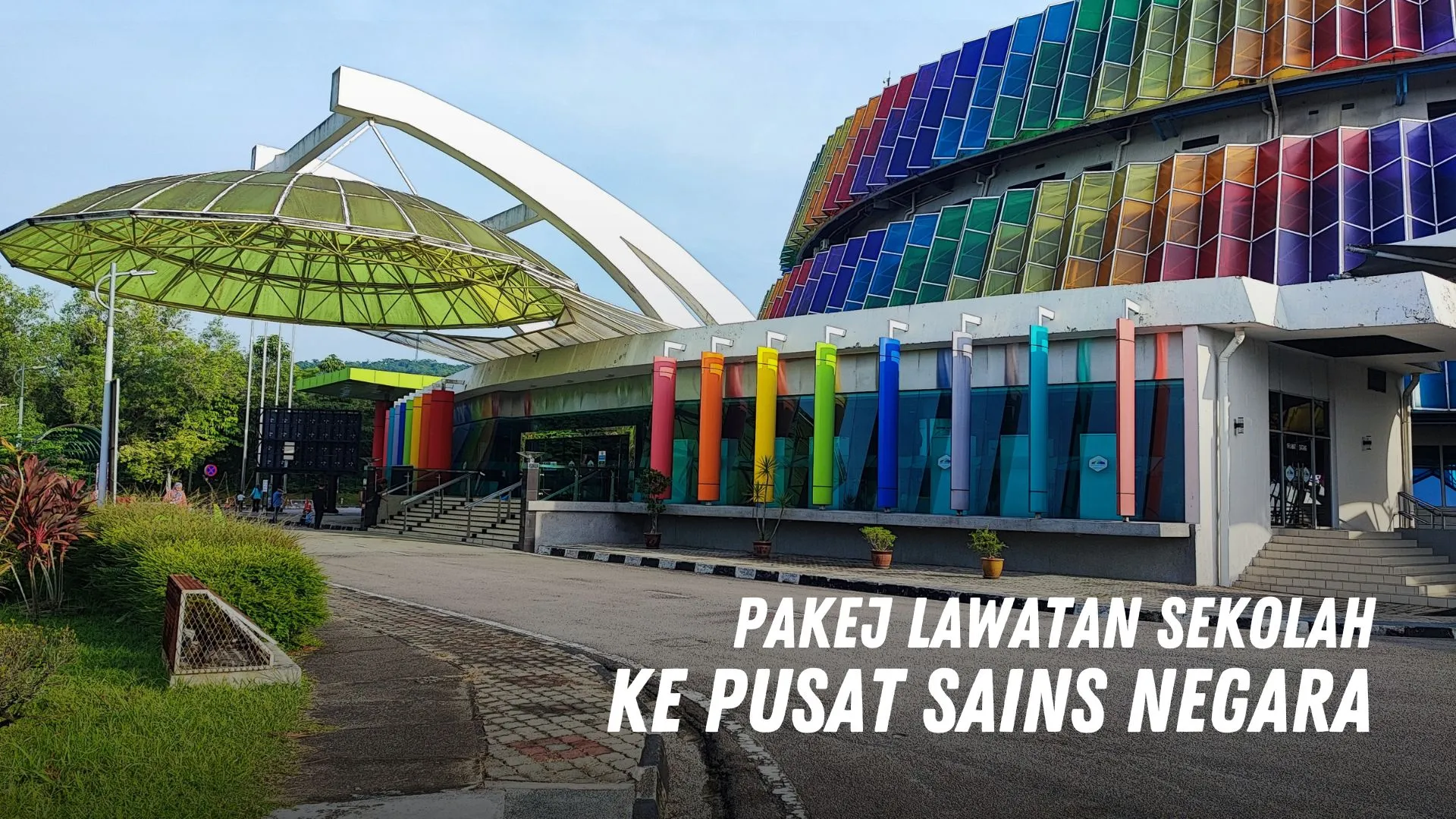 Pakej Lawatan Sekolah ke Pusat Sains Negara