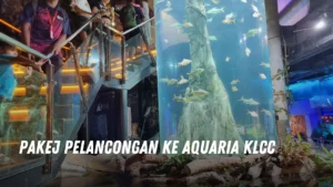 Pakej pelancongan ke Aquaria KLCC