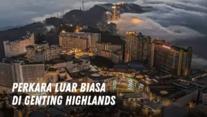 Perkara Luar Biasa di Genting Highlands