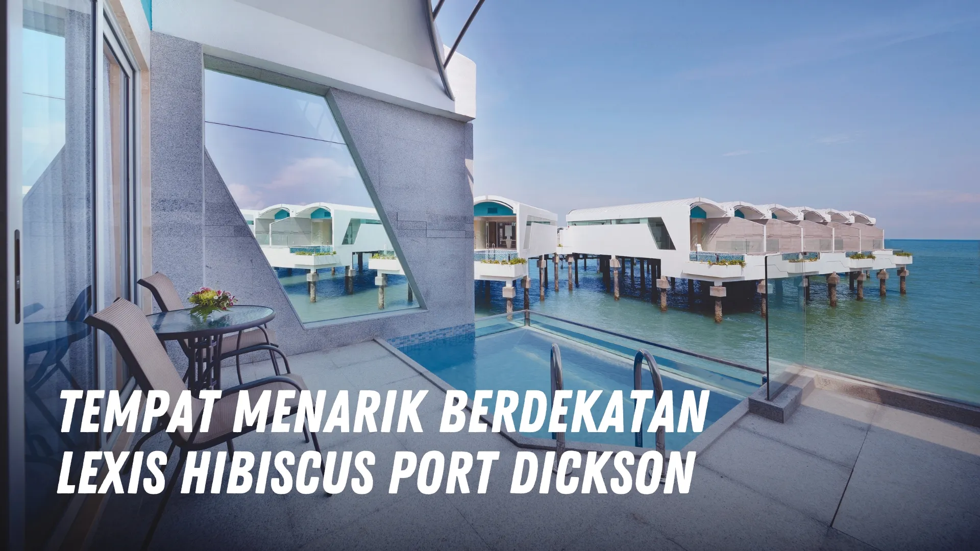 Tempat Menarik Berdekatan Lexis Hibiscus Port Dickson