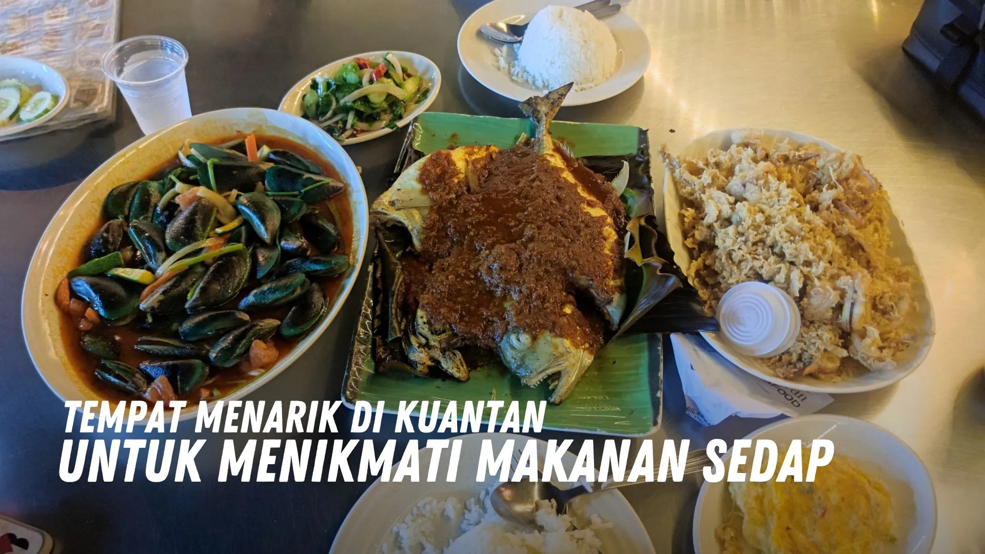 Tempat Menarik di Kuantan untuk Menikmati Makanan Sedap