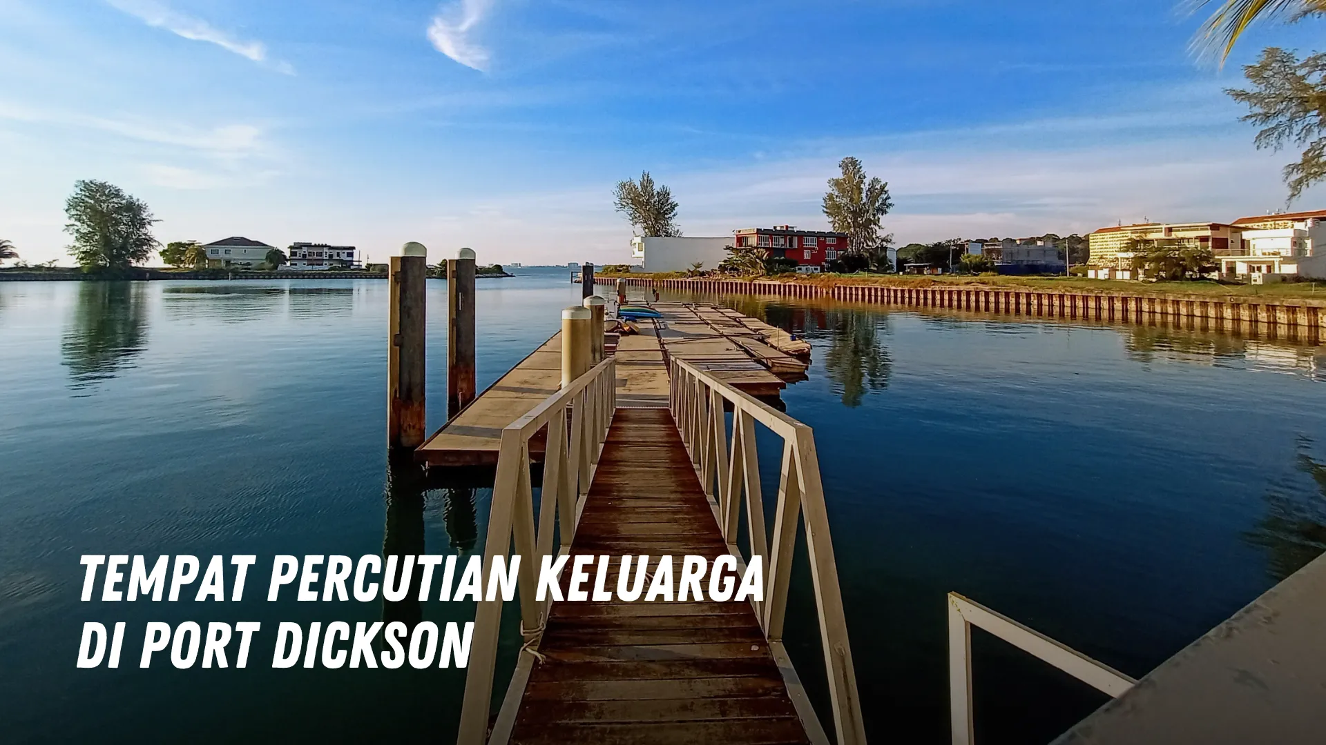 Tempat percutian keluarga di Port Dickson