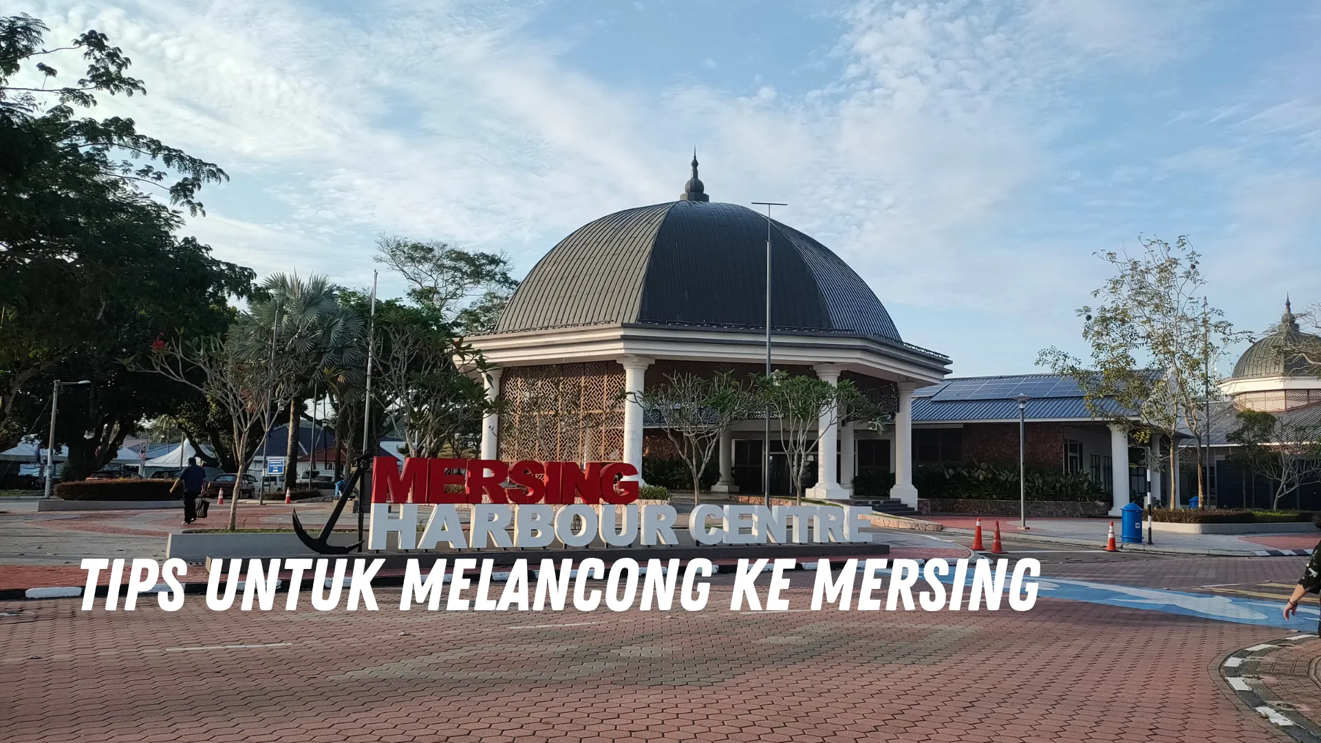 Tips untuk melancong ke Mersing